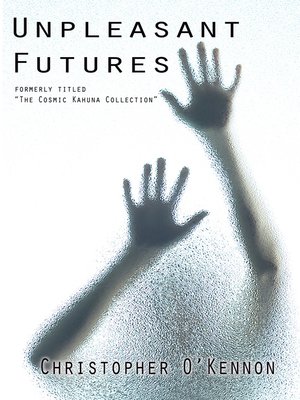 cover image of Unpleasant Futures